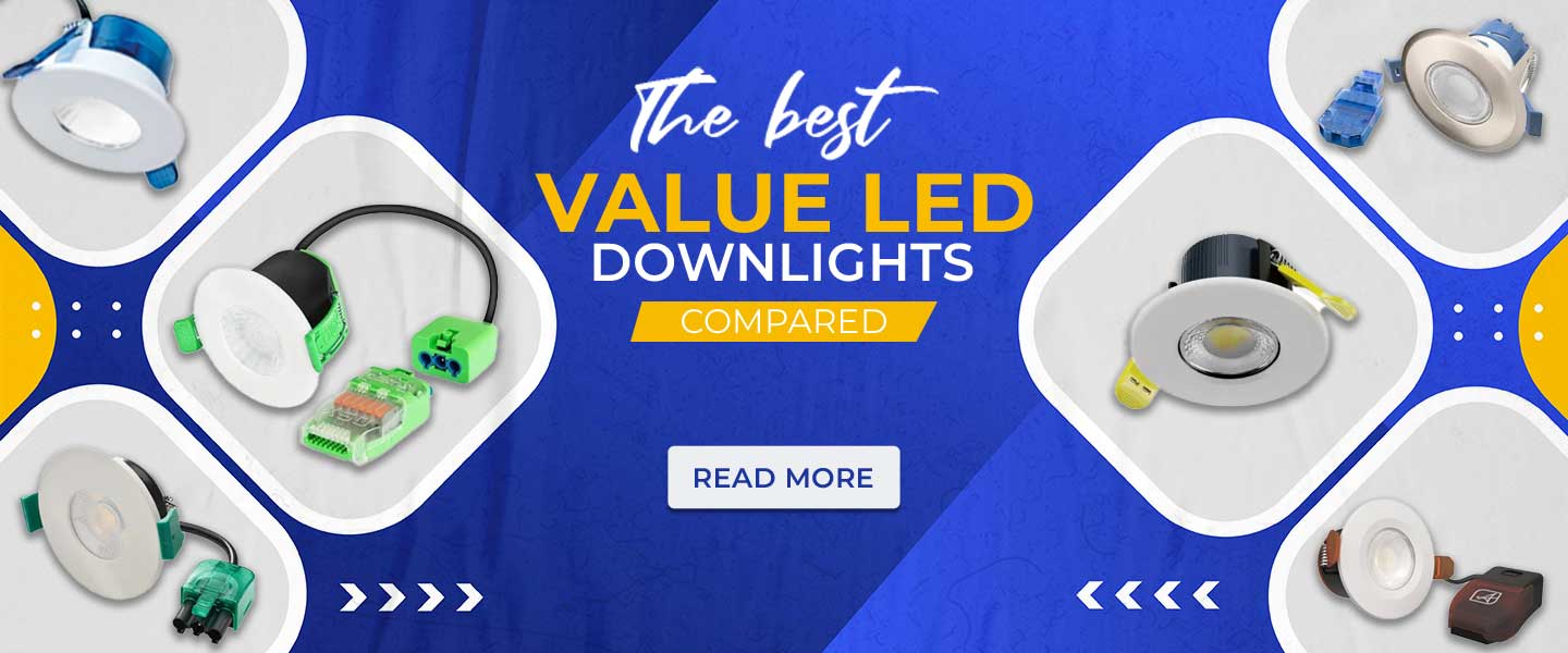The Best Value LED Downlights Compared